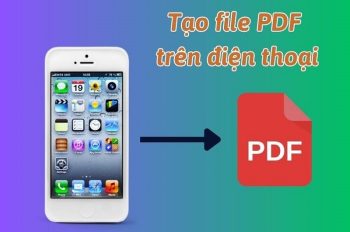 Cách tạo PDF từ hình ảnh trên điện thoại đơn giản và chi tiết