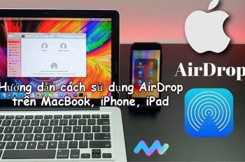 Hướng dẫn cách dùng AirDrop trên iPhone và Mac chi tiết