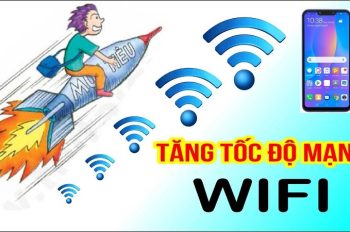 7+ Thủ thuật tăng tốc wifi tại nhà hiệu quả dễ thực hiện