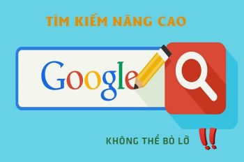 9+ Thủ thuật tìm kiếm nâng cao trên Google hiệu quả nhất