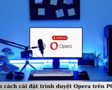 Hướng dẫn cách cài đặt trình duyệt Opera trên PC đơn giản