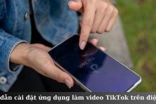 Hướng dẫn cài đặt ứng dụng làm video TikTok trên điện thoại